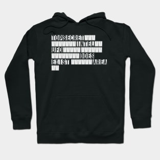 Top Secret UFO Exist Hoodie